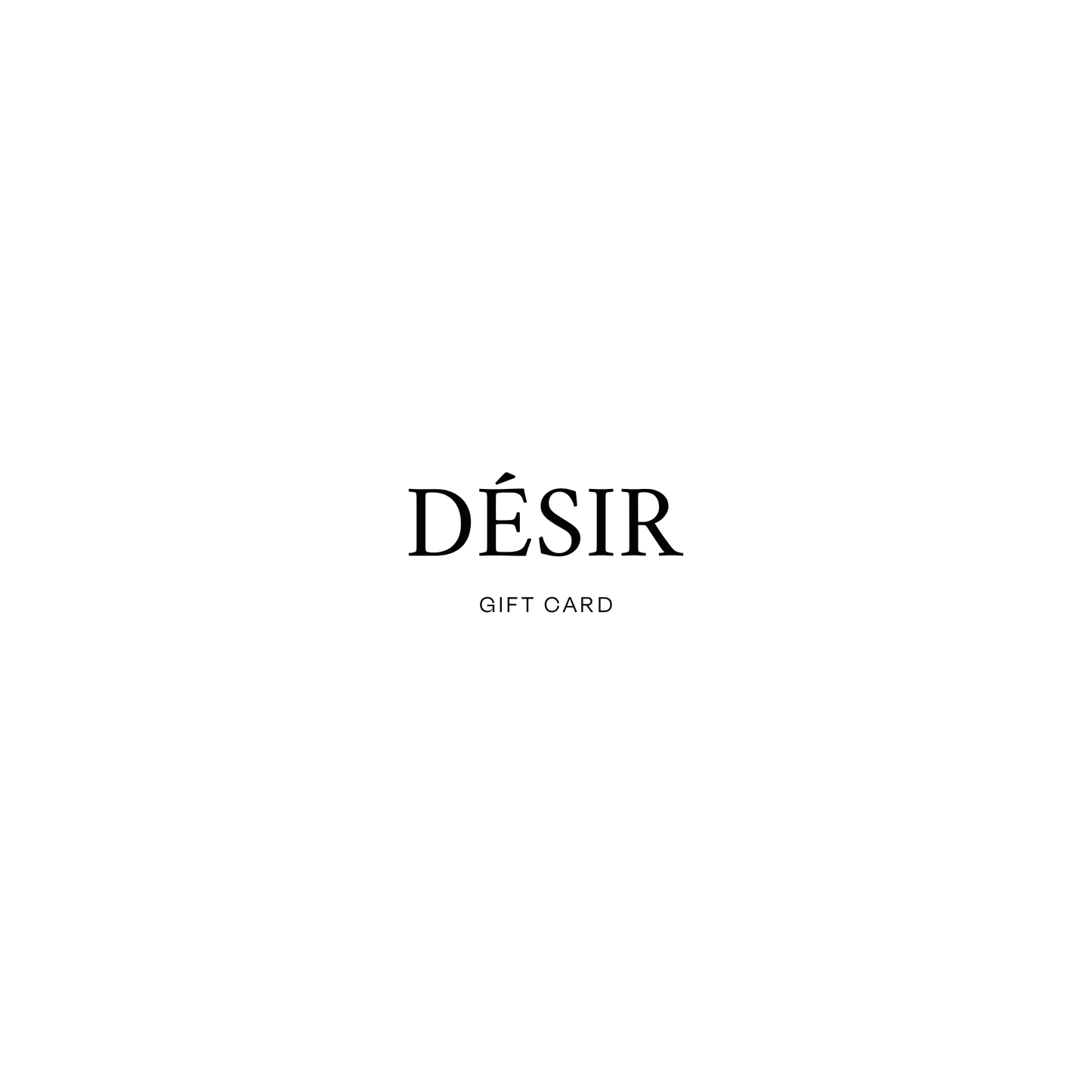 DÉSIR Digital Gift Card